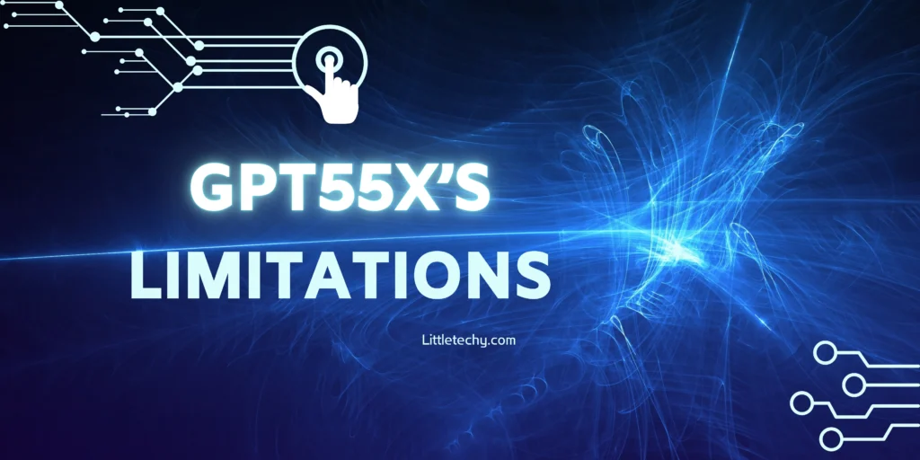 GPT55X Limitations